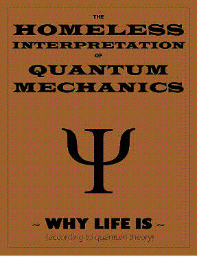Homeless Interpretation of Quantum Mechanics